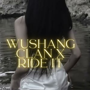 Ishu Music的专辑WUSHANG CLAN X RIDE IT (Explicit)