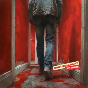 Jim Quick & Coastline的專輯Don't Walk Away