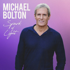 Michael Bolton的專輯Spark of Light (Deluxe)