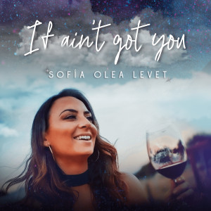收聽Sofia Olea Levet的If Ain't Got You歌詞歌曲