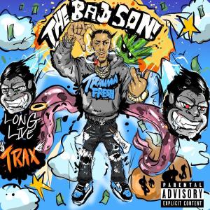 Trauma Fresh的專輯The Bad Son (Explicit)