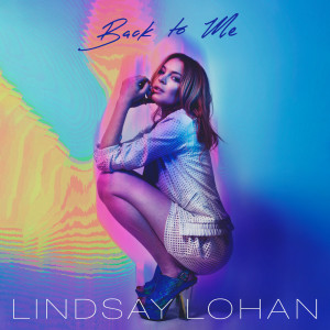 ดาวน์โหลดและฟังเพลง Back To Me (Explicit) พร้อมเนื้อเพลงจาก Lindsay Lohan
