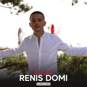 ดาวน์โหลดและฟังเพลง Fantastike พร้อมเนื้อเพลงจาก Renis Domi