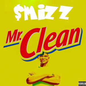 收聽Smizz的Mr. Clean (Explicit)歌詞歌曲