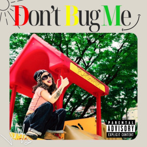 Listen to Don't Bug Me (Explicit) song with lyrics from Lil merry