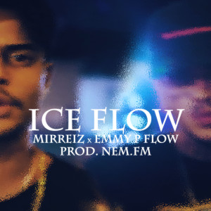 NEM.FM的專輯Ice Flow (Explicit)
