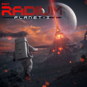 FiXT的專輯FiXT Radium: Planet-X (Explicit)