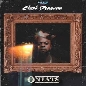 Listen to Oniats song with lyrics from Clark Donovan