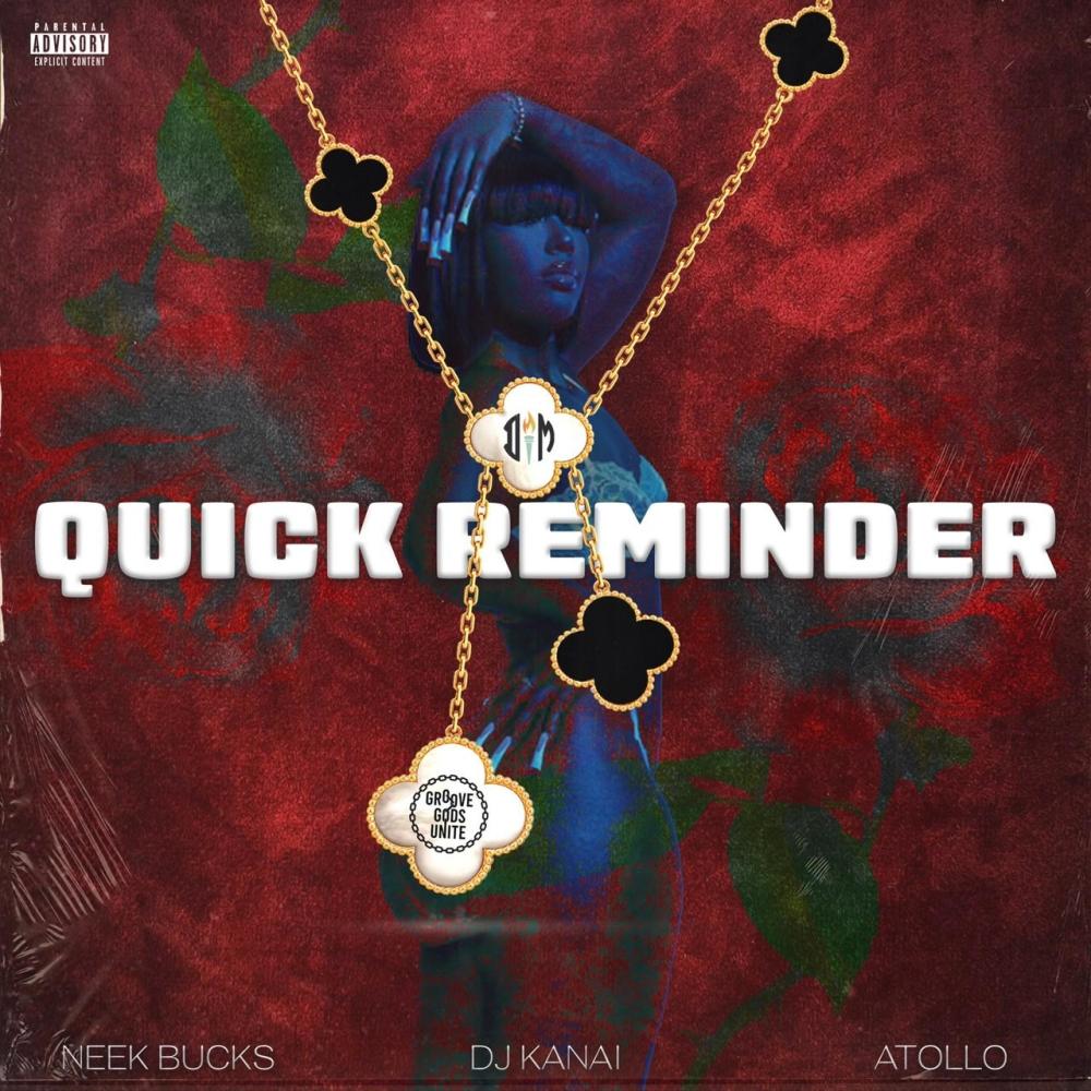 quick reminder. (feat. Neek Bucks & Atollo) (Explicit)
