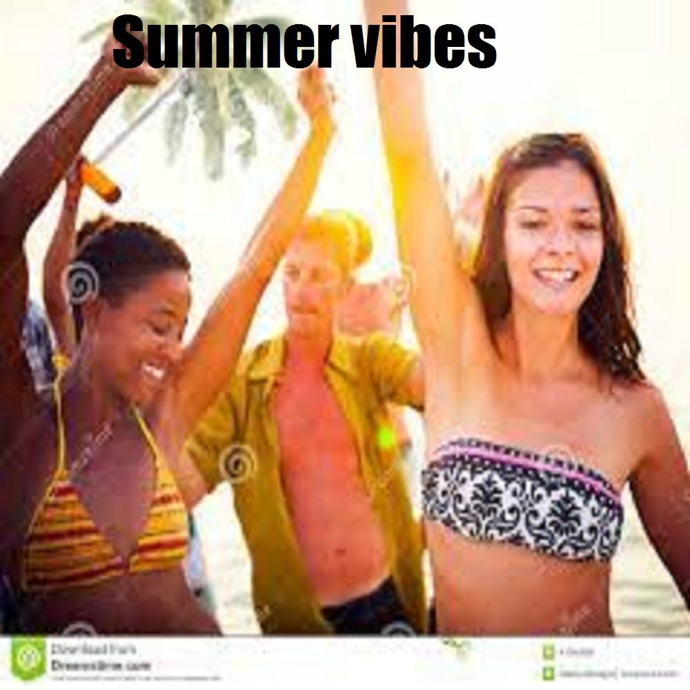 Summer vibes