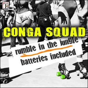 收聽Conga Squad的Rumble In The Jungle歌詞歌曲