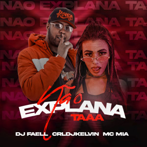 收聽Mc Mia的Não Explana Tá歌詞歌曲