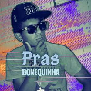 MC Anddy的專輯Pras Bonequinha (DJ V.D.S Mix)