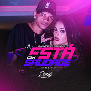 ดาวน์โหลดและฟังเพลง Está Com Saudade พร้อมเนื้อเพลงจาก Mc T4