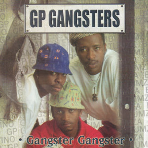 收听GP Gangster的Gangster Gangster歌词歌曲
