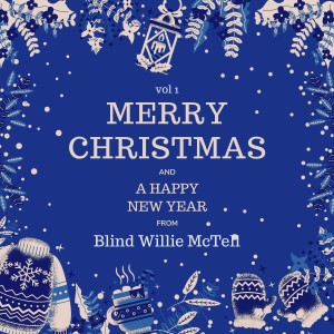 Blind Willie McTell的專輯Merry Christmas and A Happy New Year from Blind Willie McTell, Vol. 1