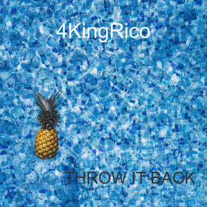 ดาวน์โหลดและฟังเพลง THROW IT BACK (Explicit) พร้อมเนื้อเพลงจาก 4KingRico