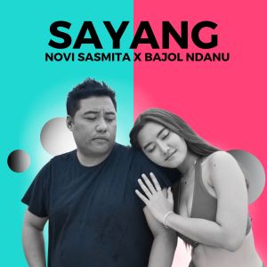 Album Sayang oleh Bajol Ndanu