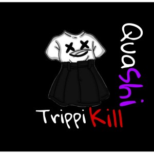 Listen to Trippi Kill (Explicit) song with lyrics from Quashi
