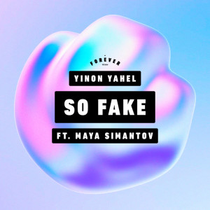 Listen to So Fake song with lyrics from Yinon Yahel