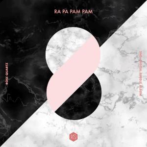 ดาวน์โหลดและฟังเพลง Ra Pa Pam Pam (Thai Version) พร้อมเนื้อเพลงจาก Rose Quartz