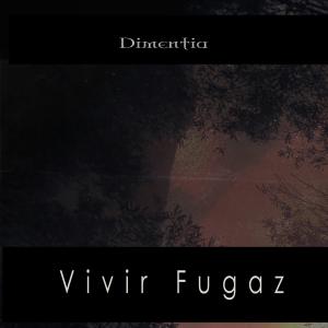 ดาวน์โหลดและฟังเพลง Vivir Fugaz พร้อมเนื้อเพลงจาก Dimentia