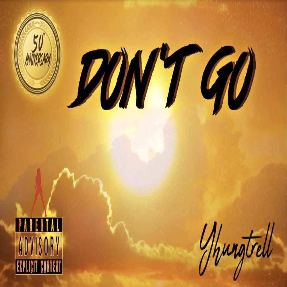 Don’t Go (Explicit)