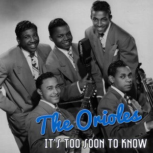 The Orioles的專輯It's Too Soon to Know