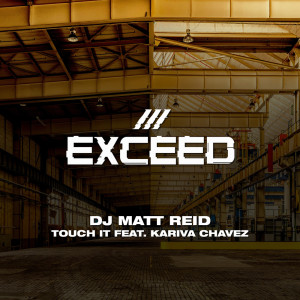 Listen to Touch It song with lyrics from DJ Matt Reid