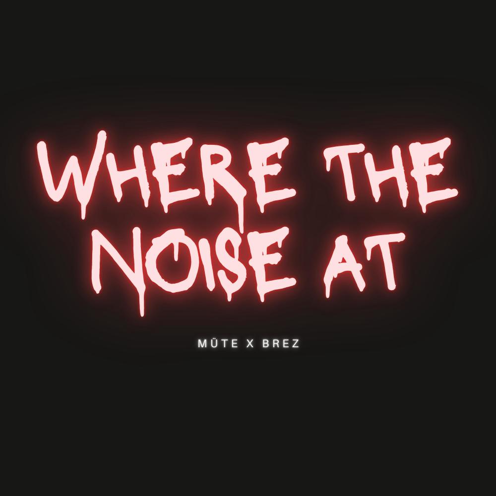 Where The Noise At (Explicit)