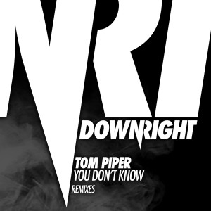 Tom Piper的專輯You Don't KNow (Remixes)