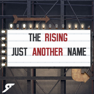 The Rising的專輯Just Another Name
