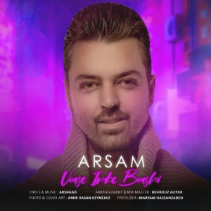 Listen to Vase Inke Bashi song with lyrics from Arsam