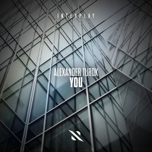 ดาวน์โหลดและฟังเพลง You (Extended Mix) พร้อมเนื้อเพลงจาก Alexander Turok