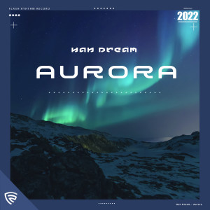 Dengarkan Aurora lagu dari Han_dream dengan lirik