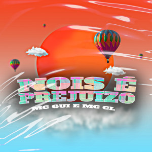 收聽MC Gui的Nois é prejuizo歌詞歌曲