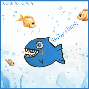 Listen to Baby shark song with lyrics from Sarah Bainscroft