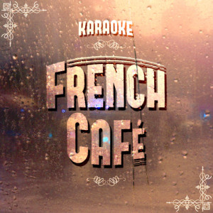 อัลบัม Karaoke - French Café ศิลปิน Turnaround Karaoke Crew