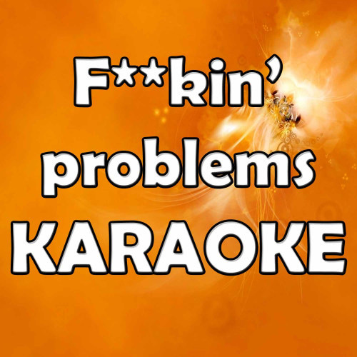 F**kin' Problems (In the Style of A$AP Rocky) [Karaoke Version] (Karaoke Version)