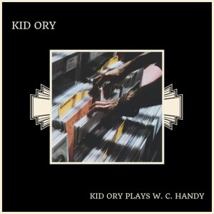 Album Kid Ory Plays W. C. Handy from Kid Ory