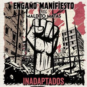 ดาวน์โหลดและฟังเพลง Inadaptados (Explicit) พร้อมเนื้อเพลงจาก Engaño Manifiesto