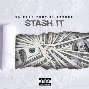 收聽Vl Deck的Stash It (Explicit)歌詞歌曲