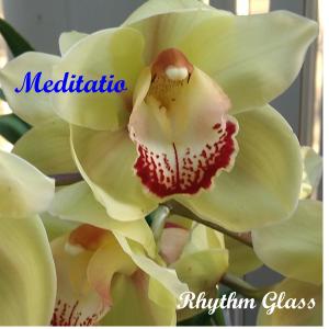收聽Rhythm Glass的Meditatio歌詞歌曲