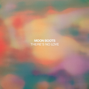 Moon Boots的专辑There's No Love