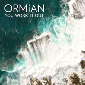 Album You Work It out (Banx Remix) from Ormian