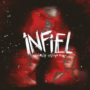 收聽Maxiolly的iNFiEL (Explicit)歌詞歌曲