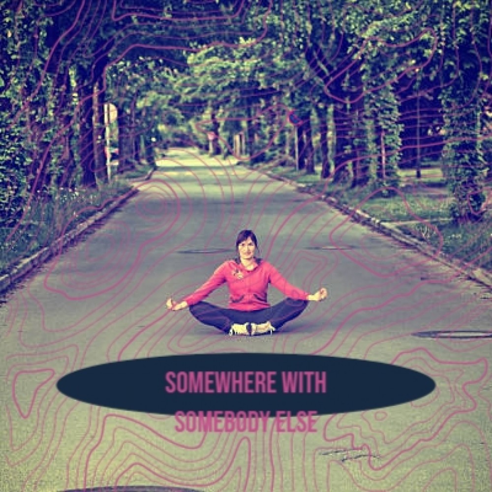 Somewhere With Somebody Else