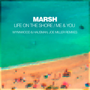 Album Life On The Shore / Me & You from Marsh