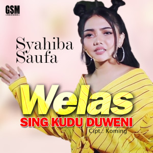 收聽Syahiba Saufa的Welas Sing Kudu Duweni歌詞歌曲