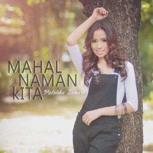 收聽Patrisha Samson的Mahal Naman Kita歌詞歌曲